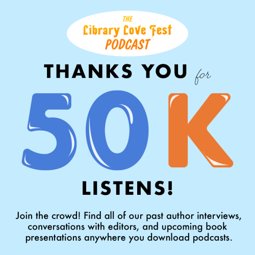 LibraryLoveFestPod_50KListens_rev